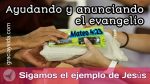 Ayudando y anunciando el evangelio – Devocional Diario