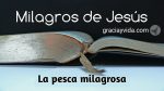 Milagros de Jesús - la pesca milagrosa