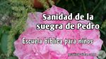 Sanidad de la suegra de Pedro - Escuela bíblica para niños