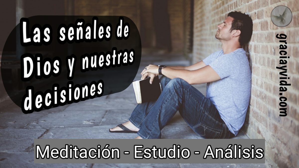 Las señales de Dios y nuestras decisiones