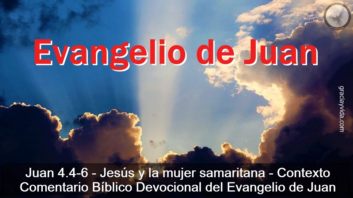 Juan 4 4 6 Jesus Y La Mujer Samaritana Contexto