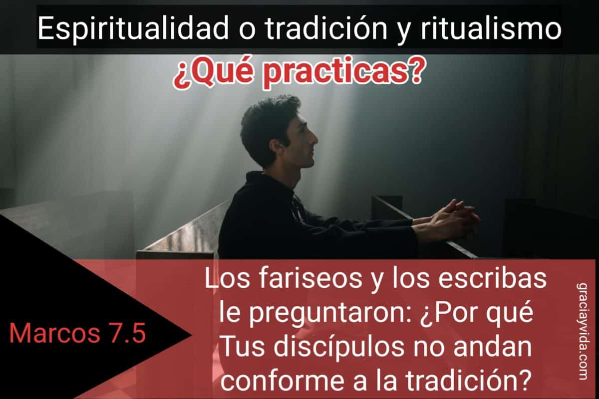 Espiritualidad o tradición y ritualismo