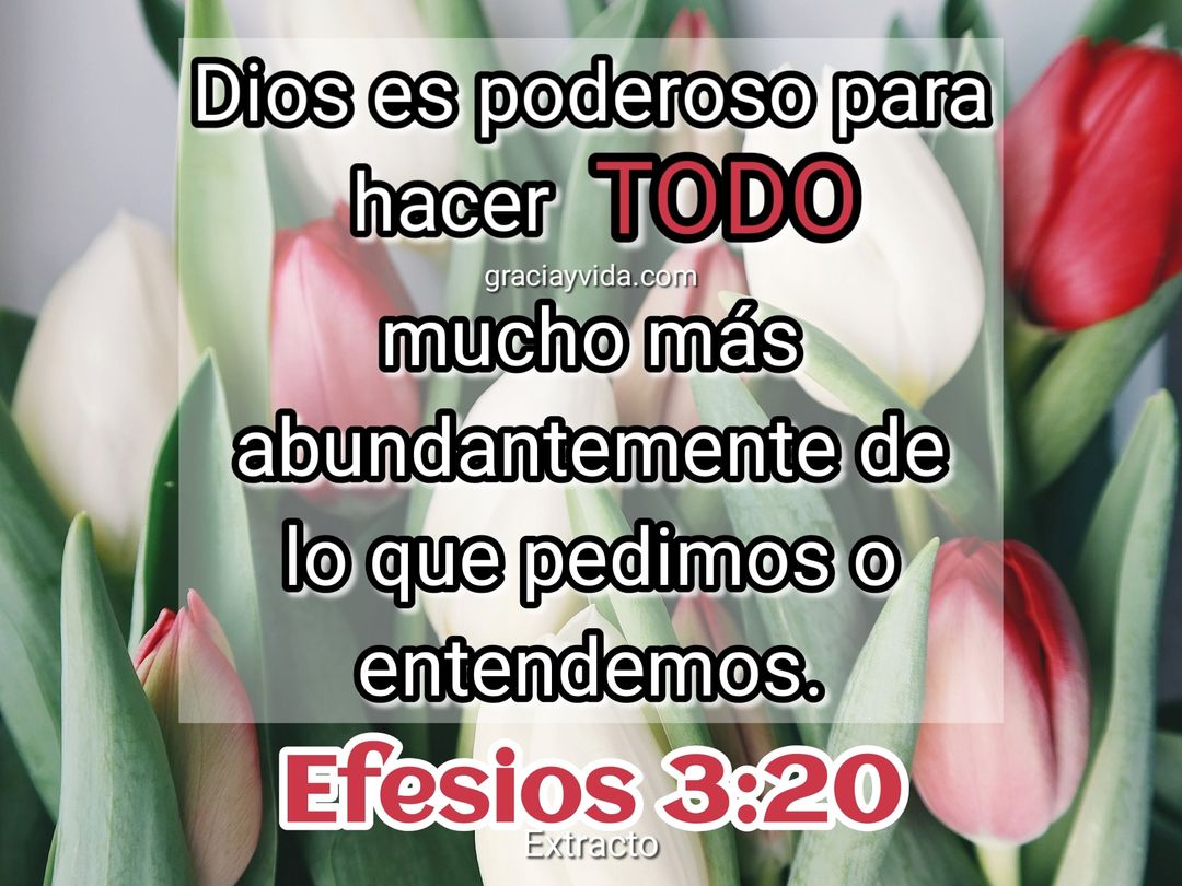 Efesios 3:20: Más poderoso de lo que pedimos o imaginamos