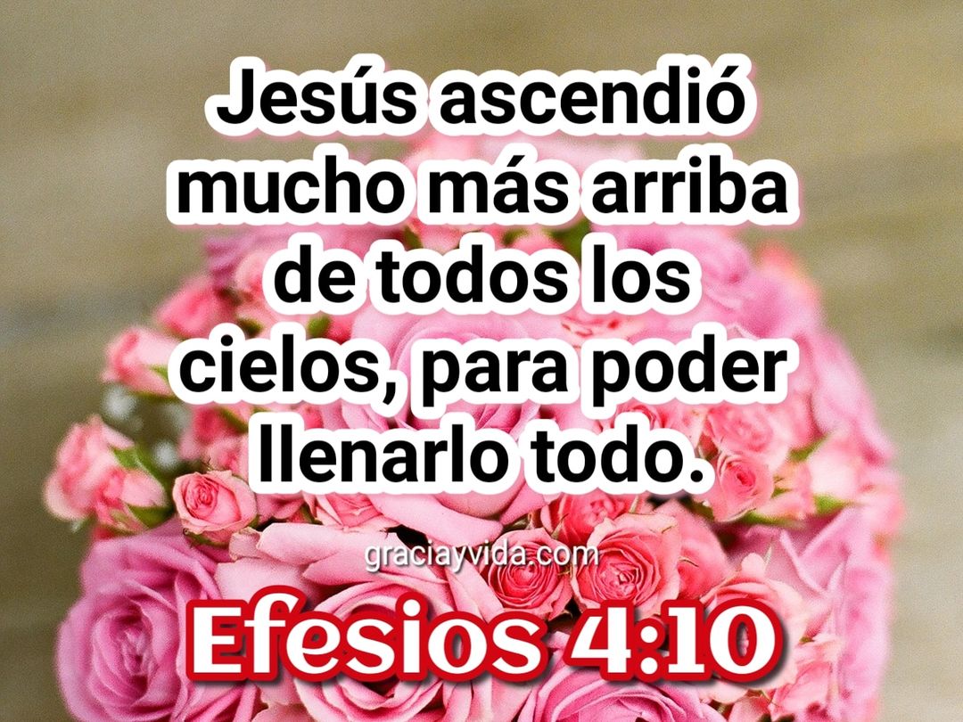 Efesios 4:10: Cristo Ascendió para Llenarlo Todo