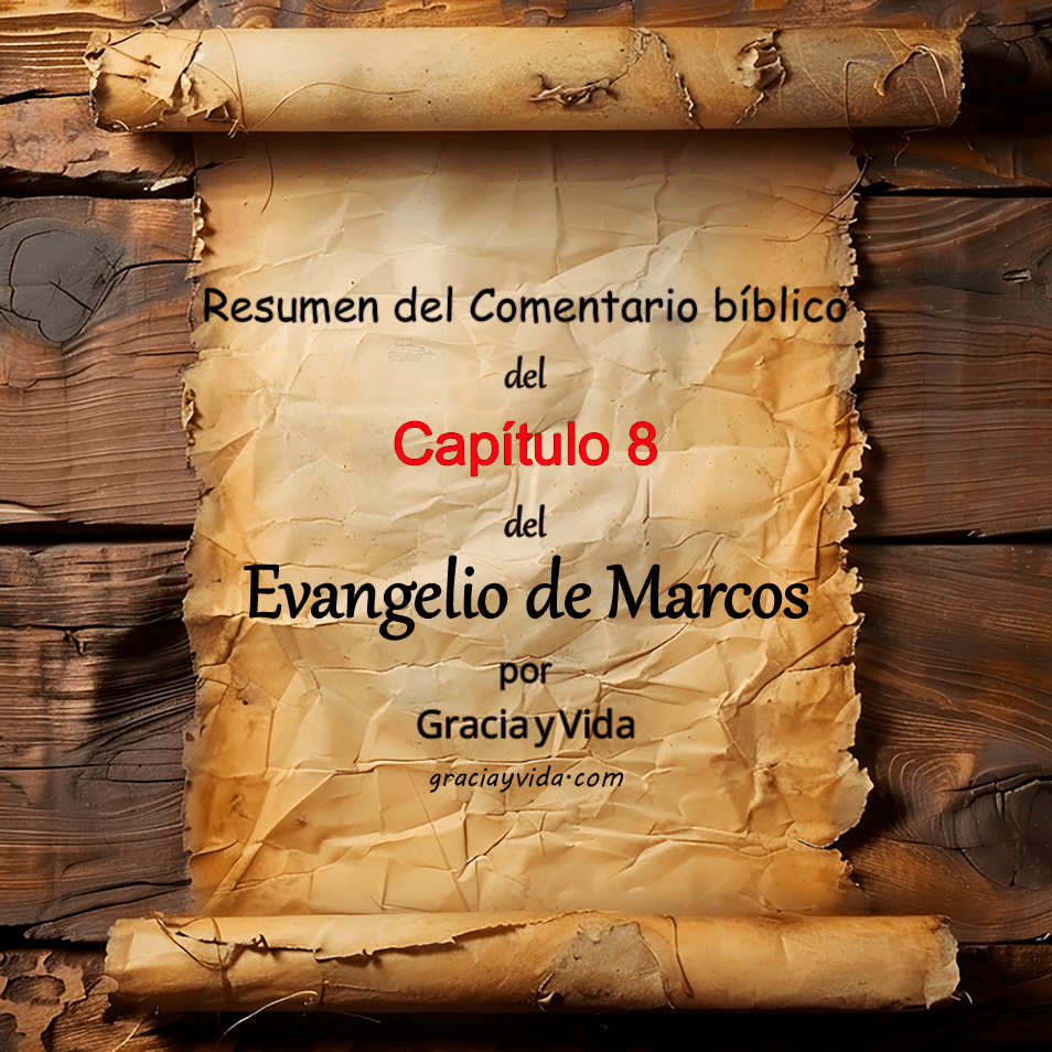 Comentario Bíblico del Evangelio de Marcos capítulo 8: Jesús enseña sobre el costo del discipulado